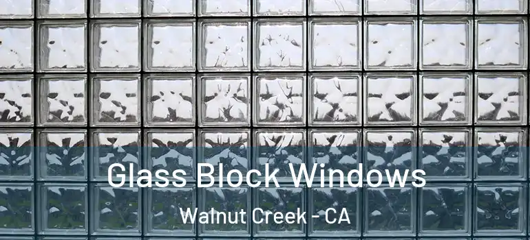  Glass Block Windows Walnut Creek - CA