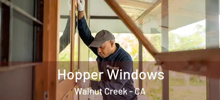  Hopper Windows Walnut Creek - CA