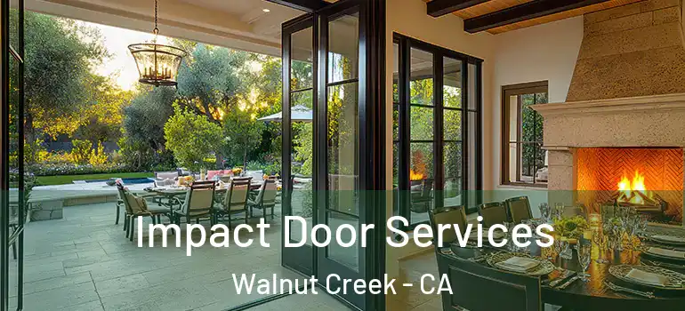  Impact Door Services Walnut Creek - CA