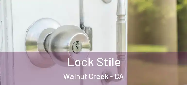  Lock Stile Walnut Creek - CA