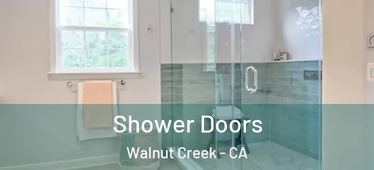  Shower Doors Walnut Creek - CA