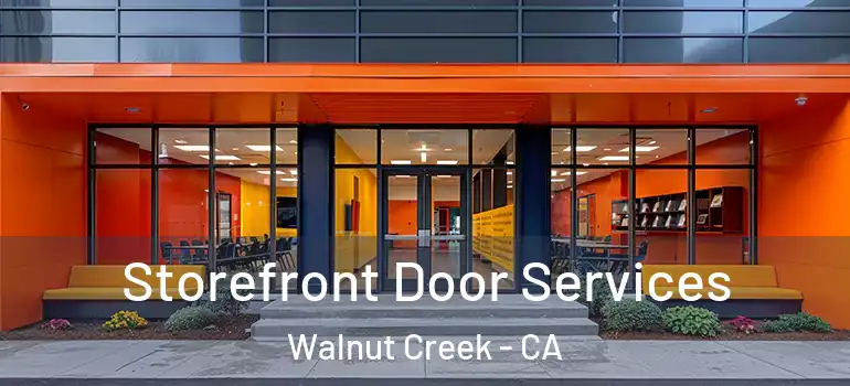  Storefront Door Services Walnut Creek - CA