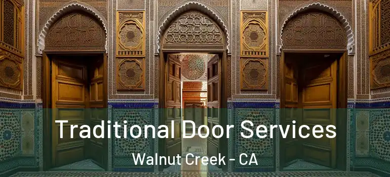  Traditional Door Services Walnut Creek - CA